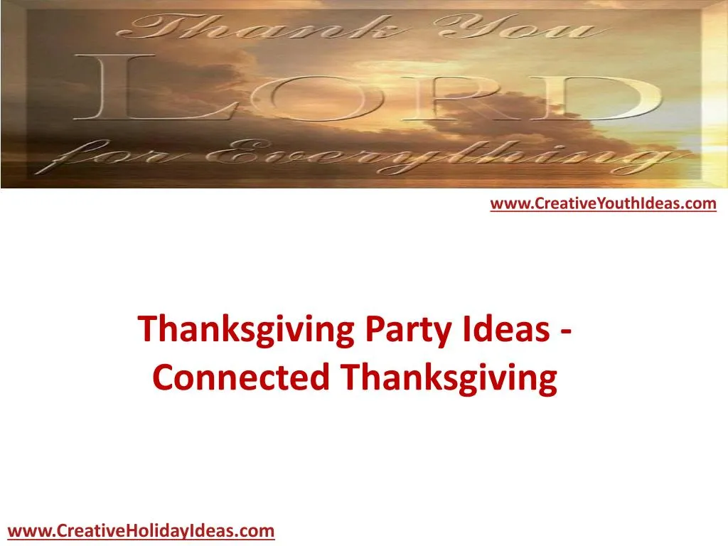 thanksgiving party ideas connected thanksgiving