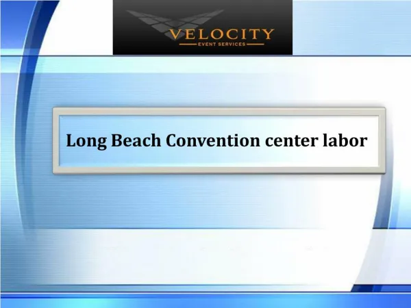 Long Beach Convention center labor