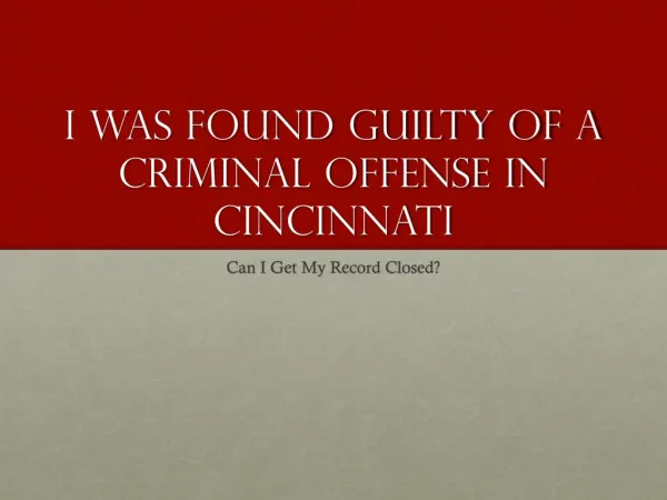 I Was Convicted Of A Crime In Cincinnati - Can I Get My Record Sealed