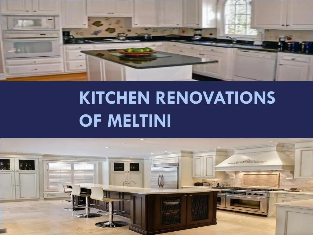 kitchen renovations of meltini