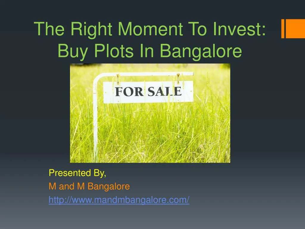 the right moment to invest buy plots in bangalore