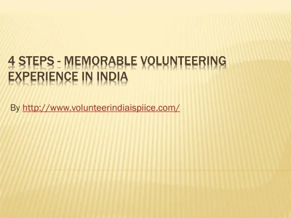 4 Steps - Memorable Volunteering Experience in India