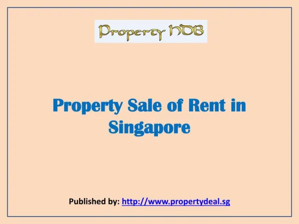 Property Deal-Property Sale of Rent in Singapore