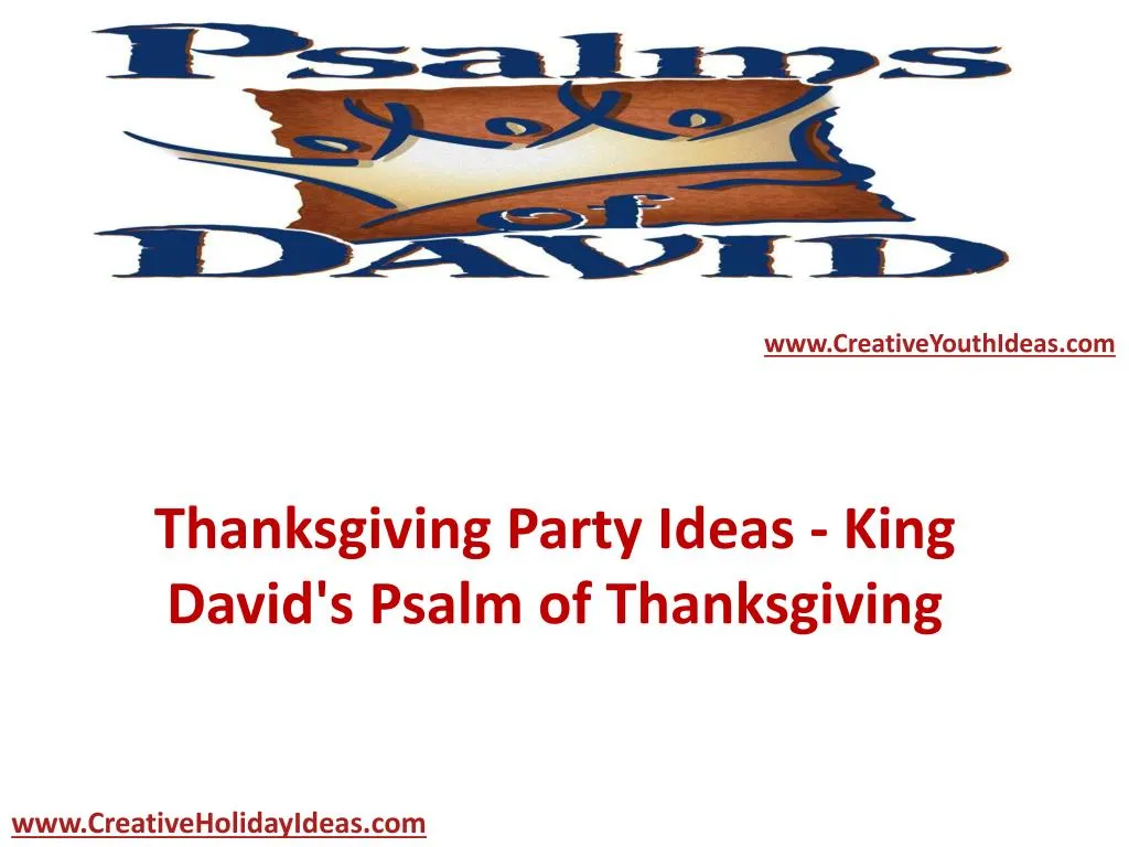 thanksgiving party ideas king david s psalm of thanksgiving