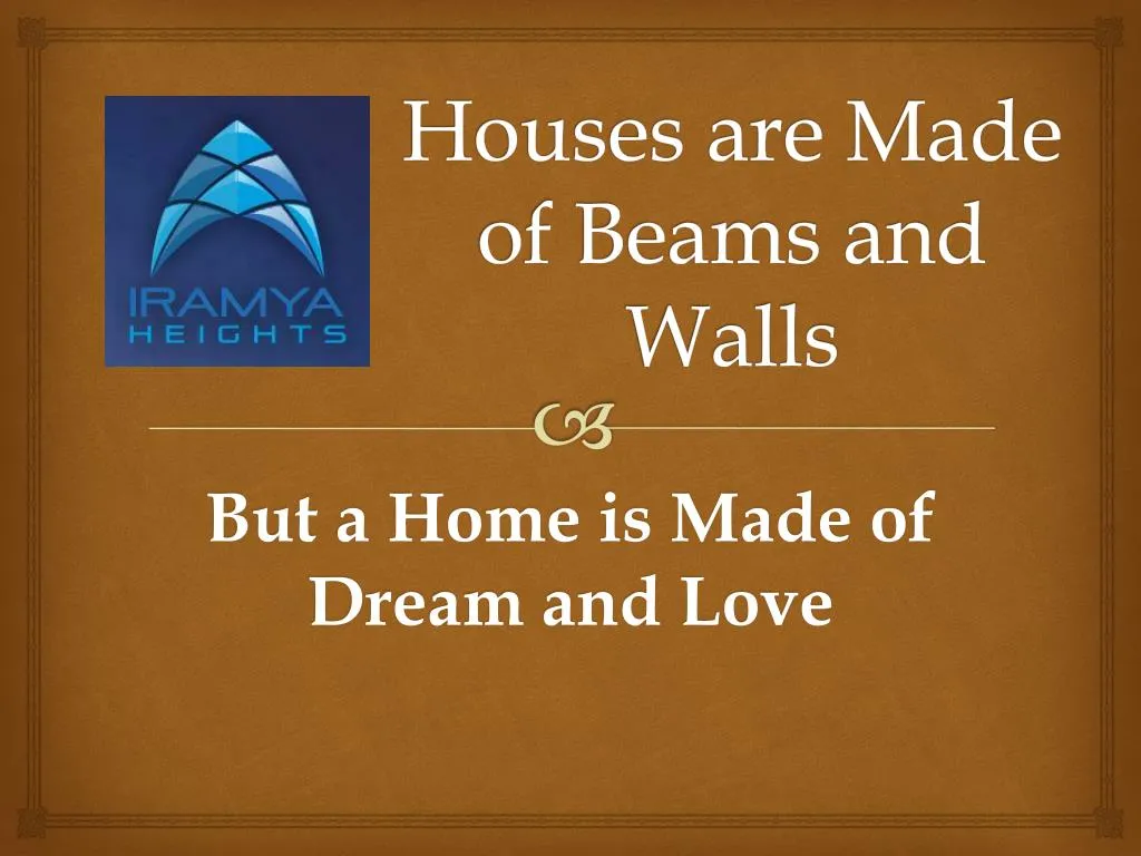 houses are made of beams and walls