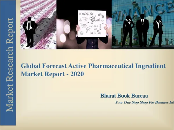Global Forecast : Active Pharmaceutical Ingredient Market Report - 2020