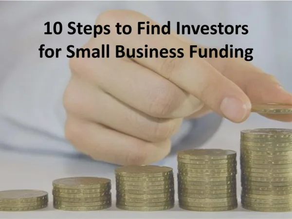 10 Steps to Find Investors for Small Business Funding