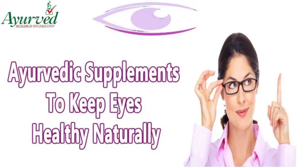 Ayurvedic Supplements To Keep Eyes Healthy Naturally