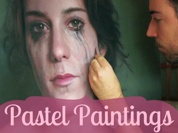 Realistic and beautiful pastel paintings