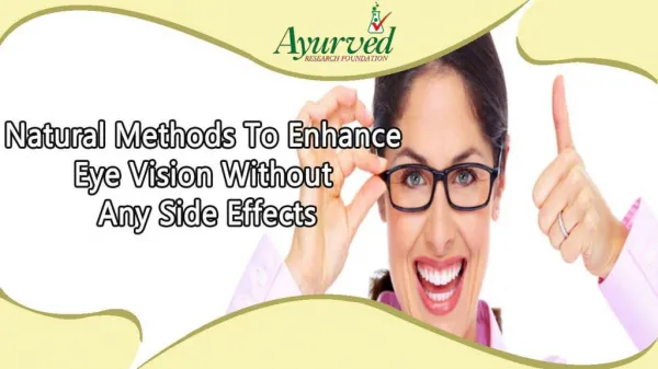 Natural Methods To Enhance Eye Vision Without Any Side Effects