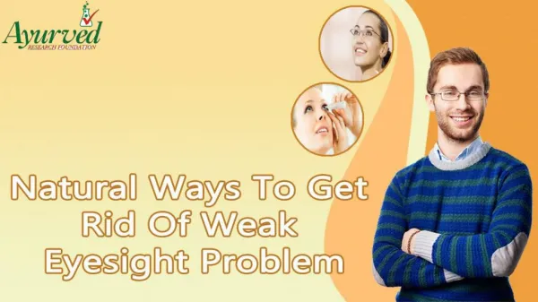 Natural Ways To Get Rid Of Weak Eyesight Problem