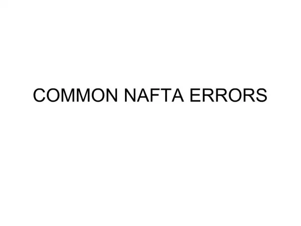 COMMON NAFTA ERRORS
