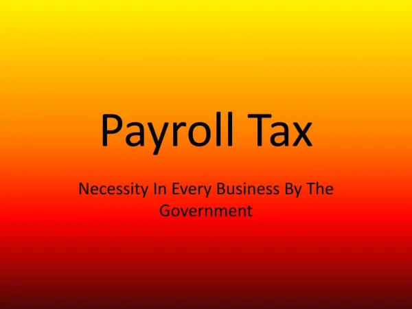 Payroll Tax: Necessity In Every Business By The Government