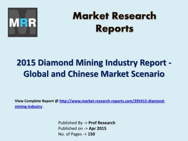 Diamond Mining Industry 2015-2020 Global Research Report