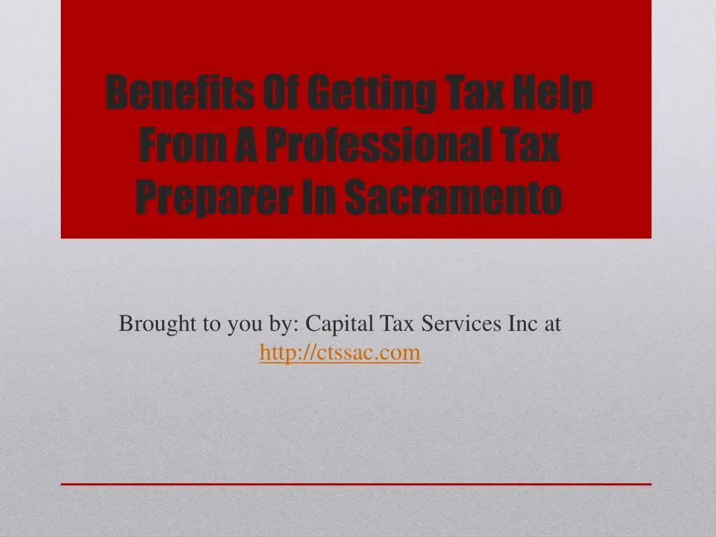 benefits of getting tax help from a professional tax preparer in sacramento
