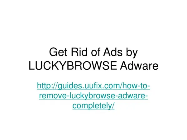 Get rid of ads by luckybrowse adware