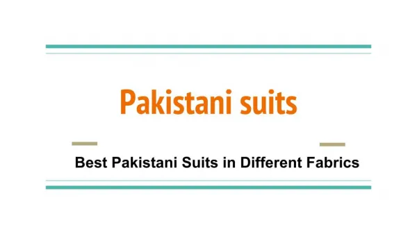 Best Pakistani Suits in Different Fabrics