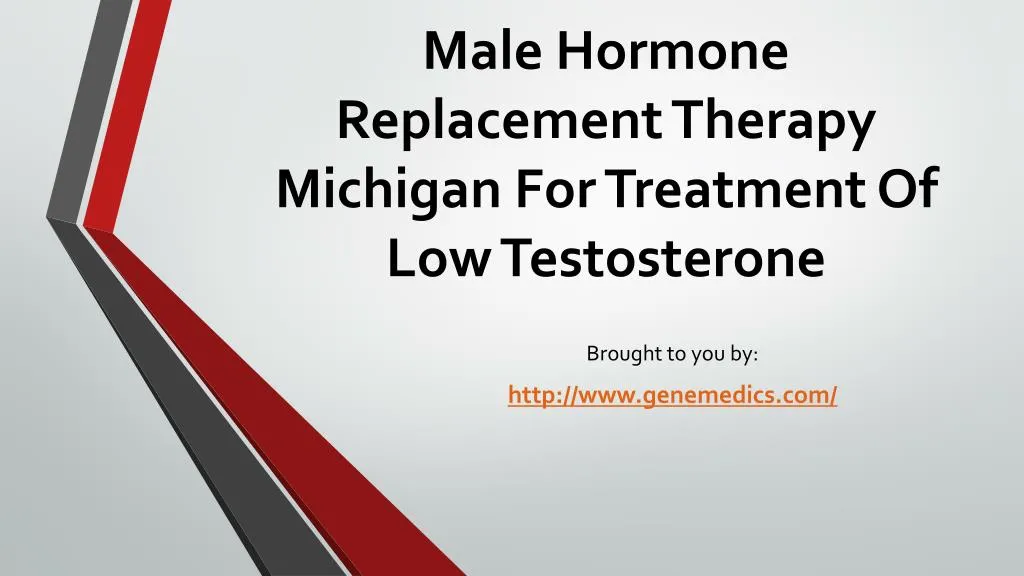 male hormone replacement therapy michigan for treatment of low testosterone