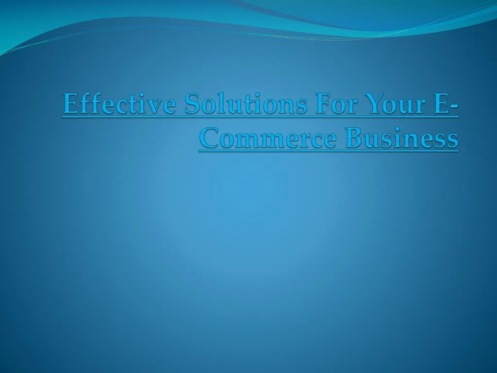 effective solutions for your e commerce business
