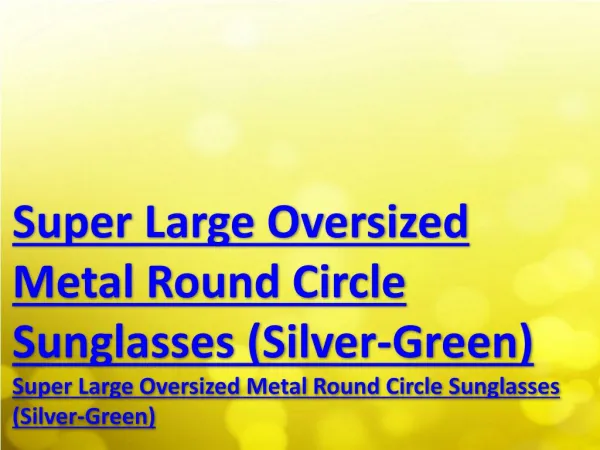 Super Large Oversized Metal Round Circle Sunglasses (Silver-Green)