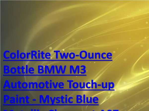 ColorRite Two-Ounce Bottle BMW M3 Automotive Touch-up Paint - Mystic Blue Metallic Clearcoat A07 - Color Clearcoat Packa