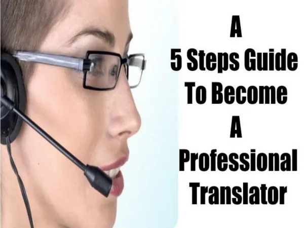 A 5 Steps Guide To Become A Professional Translator