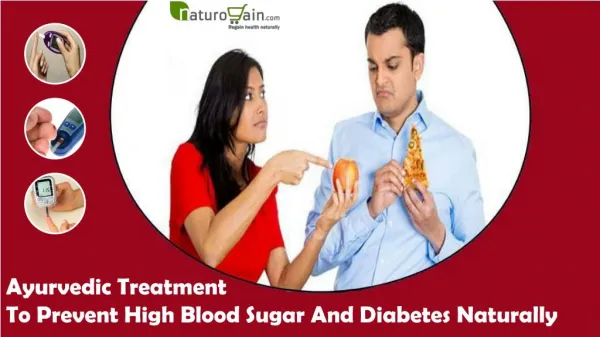 Ayurvedic Treatment To Prevent High Blood Sugar And Diabetes Naturally
