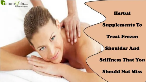 Herbal Supplements To Treat Frozen Shoulder And Stiffness That You Should Not Miss