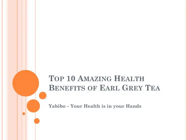 Top 10 Amazing Health Benefits of Earl Grey Tea