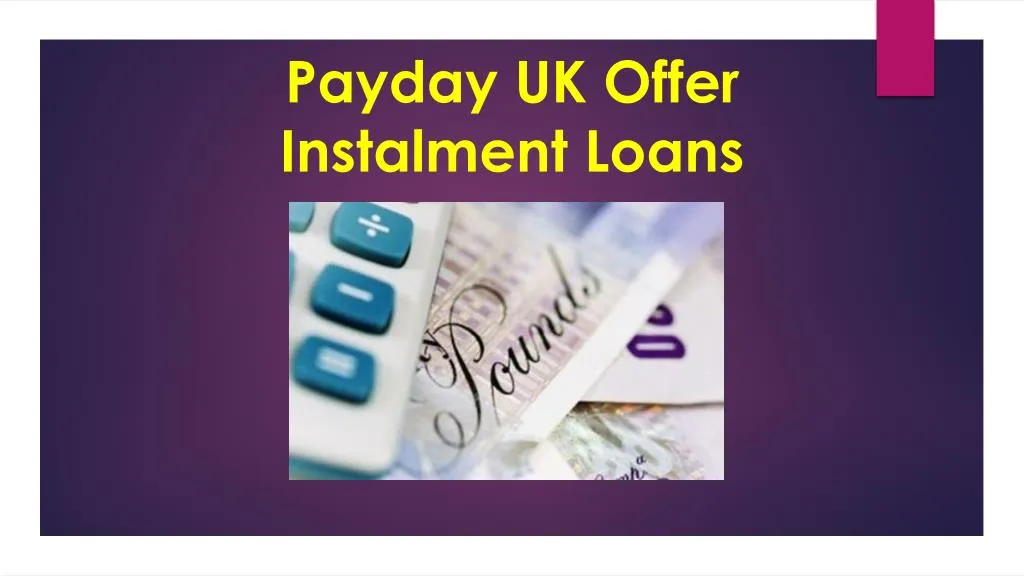 payday uk offer instalment loans