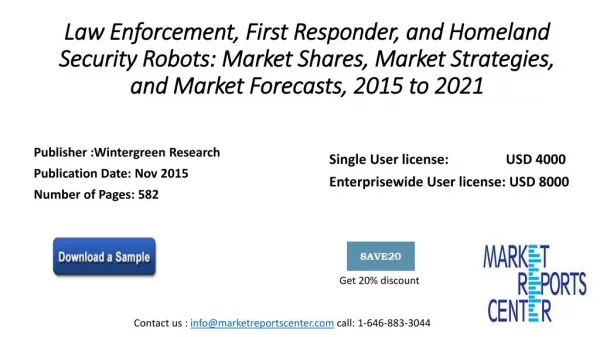 Law Enforcement, First Responder, and Homeland Security Robots: Market Shares, Market Strategies, and Market Forecasts,