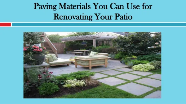 Paving Materials You Can Use for Renovating Your Patio