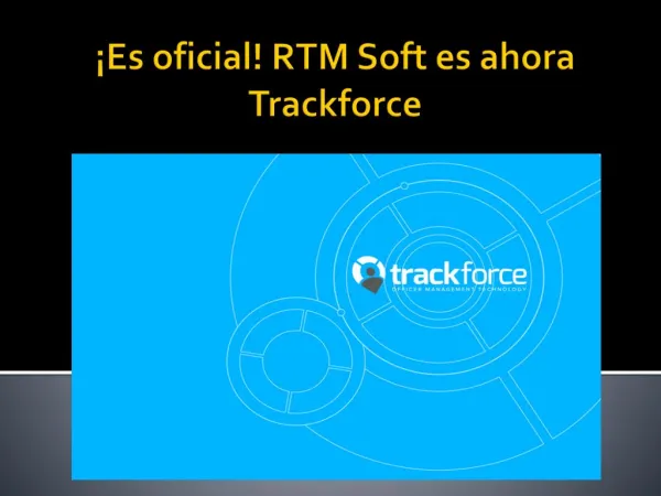 Es oficial! RTM Soft es ahora Trackforce
