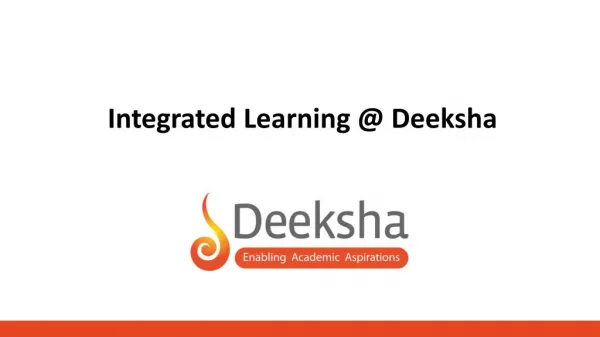 Integrated Learning @ Deeksha
