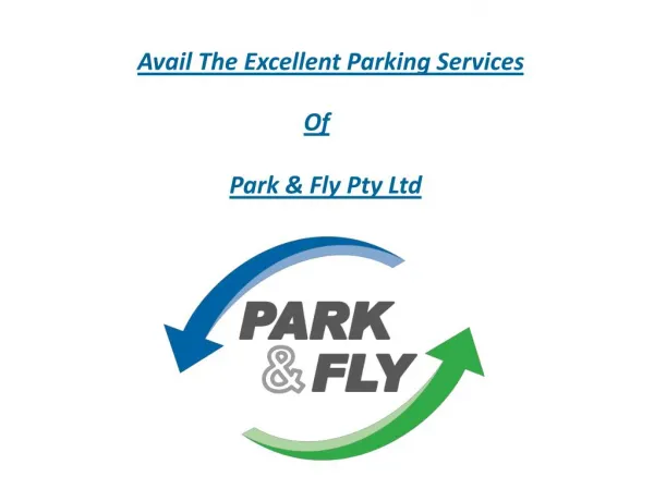 Avail The Execllent Parking Services of Park & Fly Pty Ltd