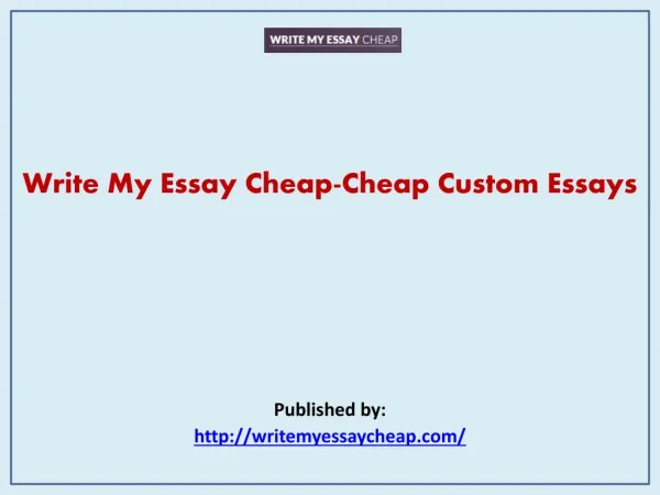Write My Essay Cheap-Cheap Custom Essays