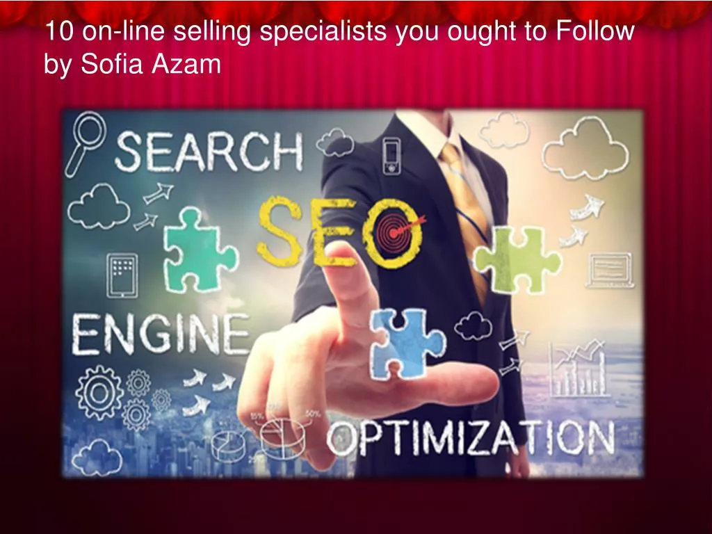 10 on line selling specialists you ought to follow by sofia azam