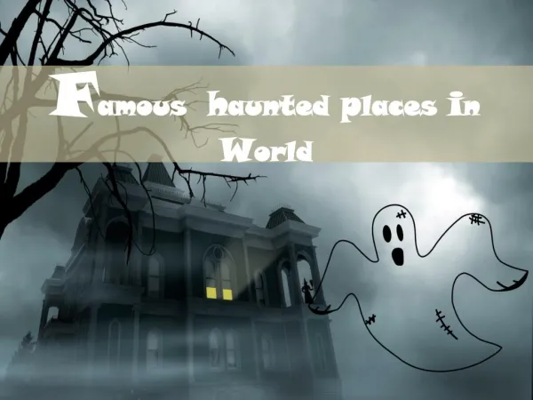 Famous haunted places in world