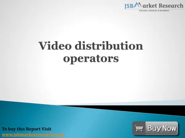 Video Distribution Operators: JSBMarketResearch