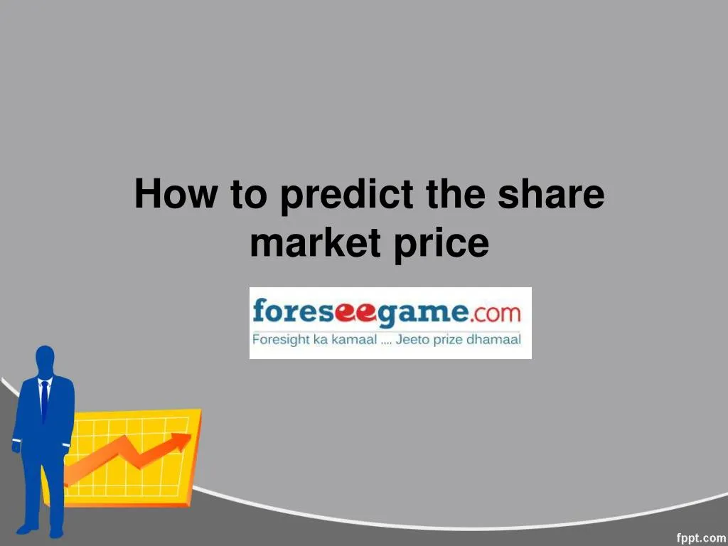 how to predict the share market price