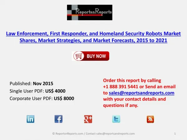 Law Enforcement, First Responder, and Homeland Security Robots: Market Shares, Market Strategies, and Market Forecasts,