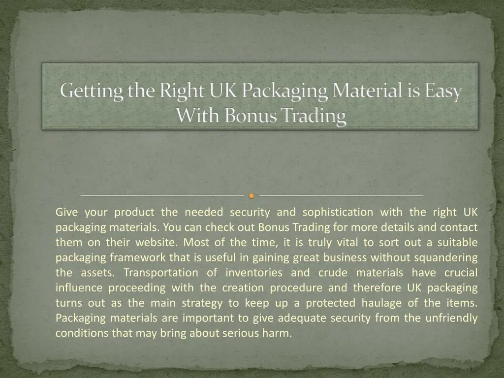 getting t he right uk packaging material is easy with bonus trading
