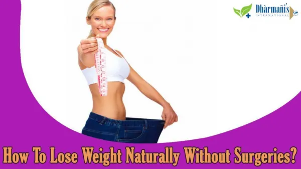 How To Lose Weight Naturally Without Surgeries?
