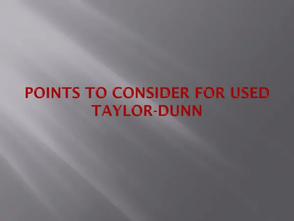 Points to Consider for Used Taylor-Dunn