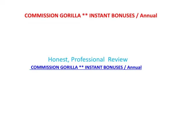 COMMISSION GORILLA INSTANT BONUSES / Annual (Date Of Launch: 2015-11-09) review - Check COMMISSION GORILLA INSTANT BONUS