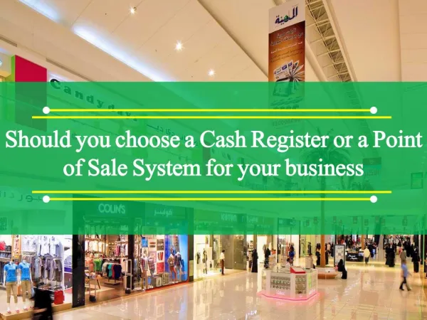 Should you choose a Cash Register or a Point of Sale System for your business