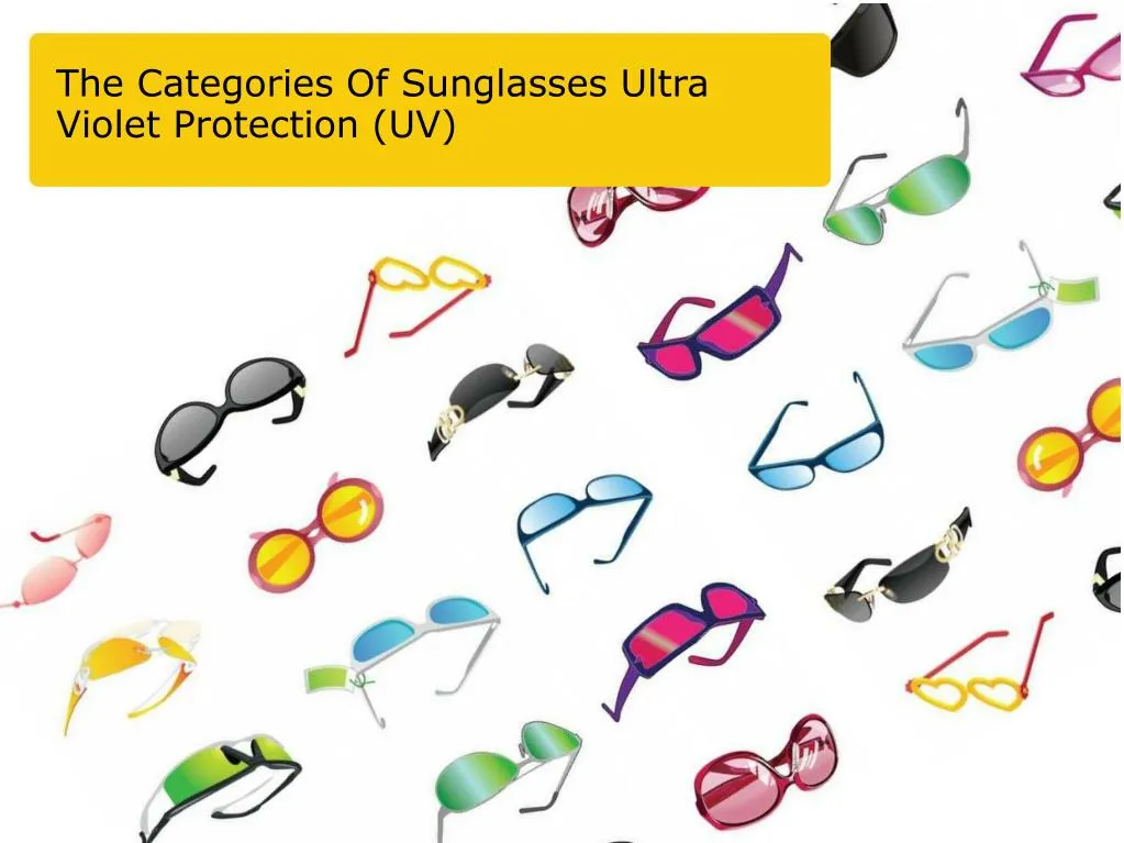 the categories of sunglasses ultra violet protection uv