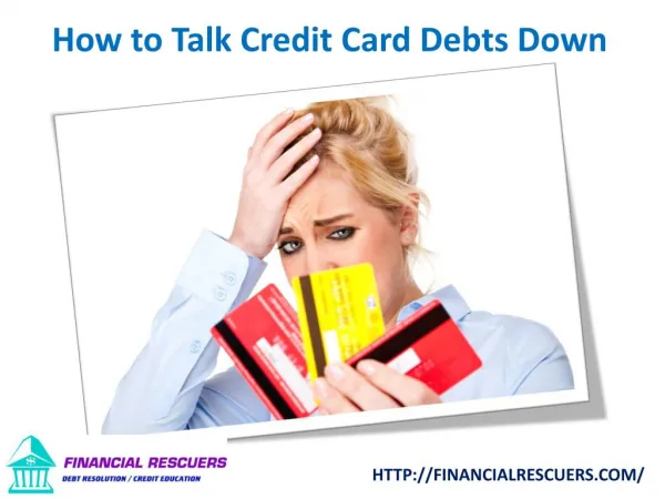 How to Talk Credit Card Debts Down
