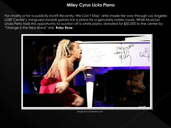 Miley Cyrus Licks Piano