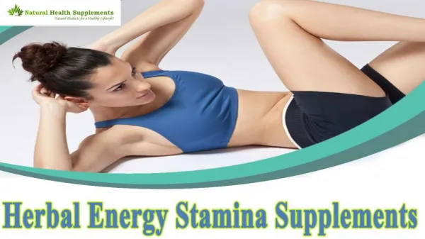 Herbal Energy Stamina Supplements To Bridge The Nutrition Gap